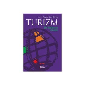 TURIZM BIR SISTEMIN ANALIZI - SEVGIN AKIŞ RONEY