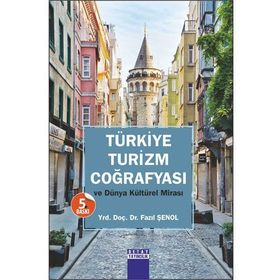 TURIZM COĞRAFYASI YÖRESEL TURIZM KAYNAKLARIMIZ VE DÜNYA HARİKALARI - FAZIL ŞENOL