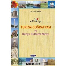 TURIZM COĞRAFYASI YÖRESEL TURIZM KAYNAKLARIMIZ VE DÜNYA HARİKALARI - FAZIL ŞENOL
