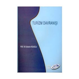 Turizm Davranışı - Bahattin Rızaoğlu
