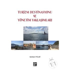Turizm Destinasyonu Ve Yönetim Yaklaşımları - Serkan Polat