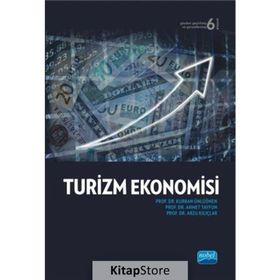 TURIZM EKONOMISI - AHMET TAYFUN;ARZU KILIÇLAR;KURBAN ÜNLÜÖNEN