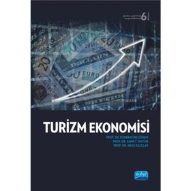 TURIZM EKONOMISI - AHMET TAYFUN;ARZU KILIÇLAR;KURBAN ÜNLÜÖNEN