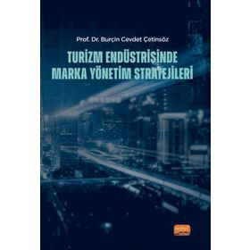 Turizm Endüstrisinde Marka Yönetim Stratejileri Burçin Cevdet Çetinsöz