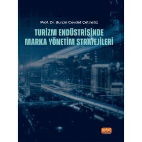 Turizm Endüstrisinde Marka Yönetim Stratejileri Burçin Cevdet Çetinsöz