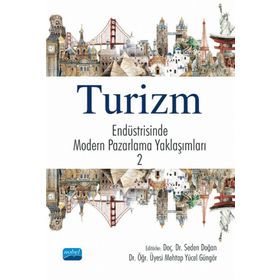 Turizm Endüstrisinde Modern Pazarlama Yaklaşımları 2 - Nobel Yayınevi
