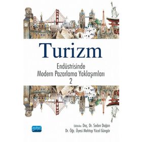 Turizm Endüstrisinde Modern Pazarlama Yaklaşımları 2 - Nobel Yayınevi
