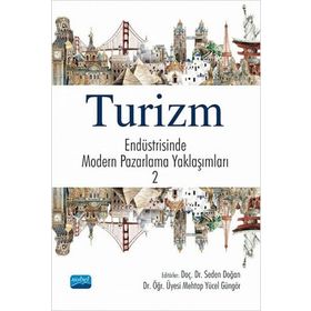 Turizm Endüstrisinde Modern Pazarlama Yaklaşımları 2 - Nobel Yayınevi