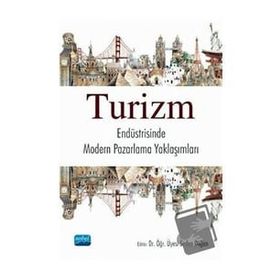 Turizm Endüstrisinde Modern Pazarlama Yaklaşımları - Nobel Yayınevi