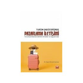 Turizm Endüstrisinde Pazarlama İletişimi - Kolektif