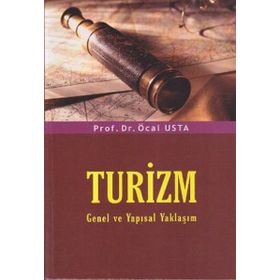 Turizm: Genel ve Yapısal Yaklaşım - Öcal Usta