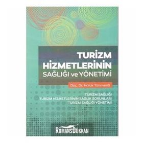 Turizm Hizmetlerinin Sağlığı ve Yönetimi - Haluk Tanrıverdi