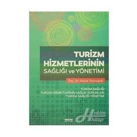 Turizm Hizmetlerinin Sağlığı ve Yönetimi - Haluk Tanrıverdi