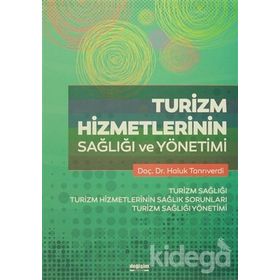 Turizm Hizmetlerinin Sağlığı ve Yönetimi - Haluk Tanrıverdi