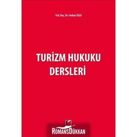 Turizm Hukuku Dersleri - Ferhat Uslu