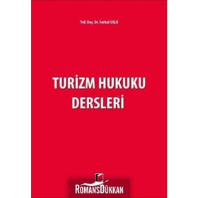 Turizm Hukuku Dersleri - Ferhat Uslu