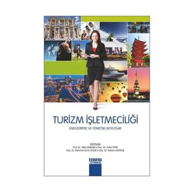 Turizm Işletmeciliği Endüstriyel Ve Yönetsel Boyutlar - Kolektif
