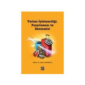 Turizm İşletmeciliği, Pazarlaması Ve Ekonomisi - Şahin Karabulut
