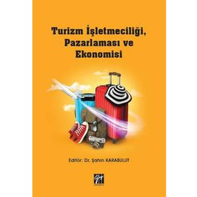 Turizm İşletmeciliği, Pazarlaması Ve Ekonomisi - Şahin Karabulut