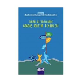 TURIZM İŞLETMELERİNDE ÇAĞDAŞ YÖNETİM TEKNIKLERI - A. AKIN AKSU;V. RÜYA EHTIYAR
