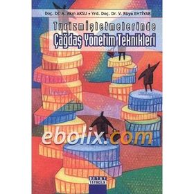 TURIZM İŞLETMELERİNDE ÇAĞDAŞ YÖNETİM TEKNIKLERI - A. AKIN AKSU;V. RÜYA EHTIYAR