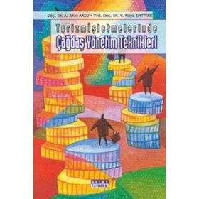 TURIZM İŞLETMELERİNDE ÇAĞDAŞ YÖNETİM TEKNIKLERI - FEVZI OKUMUŞ;UMUT AVCI
