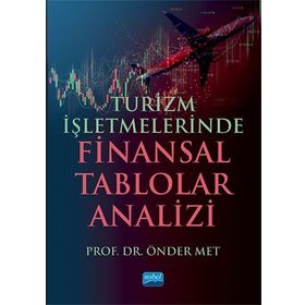 Turizm İşletmelerinde Finansal Tablolar Analizi Nobel Akademik Yayıncılık