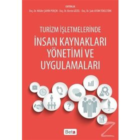 Turizm İşletmelerinde İnsan Kaynakları Yönetimi / Kollektif
