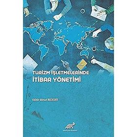 Turizm İşletmelerinde İtibar Yönetimi Mesut Bozkurt
