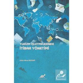 Turizm İşletmelerinde İtibar Yönetimi Mesut Bozkurt