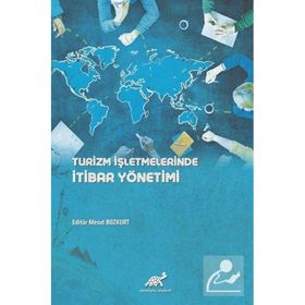 Turizm İşletmelerinde İtibar Yönetimi Mesut Bozkurt