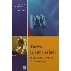 Turizm İşletmelerinde Kombine Hizmet Muhasebesi - Hilal Yücel Yrd. Doç. Dr. M. Serdar Atay