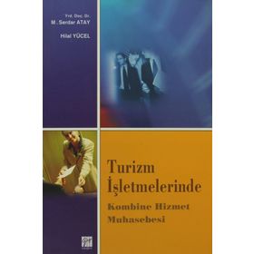 Turizm İşletmelerinde Kombine Hizmet Muhasebesi - Hilal Yücel Yrd. Doç. Dr. M. Serdar Atay