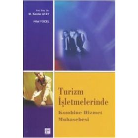 Turizm İşletmelerinde Kombine Hizmet Muhasebesi - Hilal Yücel Yrd. Doç. Dr. M. Serdar Atay