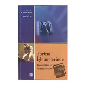 Turizm İşletmelerinde Kombine Hizmet Muhasebesi - Hilal Yücel Yrd. Doç. Dr. M. Serdar Atay