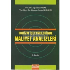 Turizm İşletmelerinde Maliyet Analizleri - Osman Avşar Kurgun Alparslan Usal