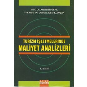 Turizm İşletmelerinde Maliyet Analizleri - Osman Avşar Kurgun Alparslan Usal