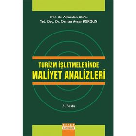 Turizm İşletmelerinde Maliyet Analizleri - Osman Avşar Kurgun Alparslan Usal