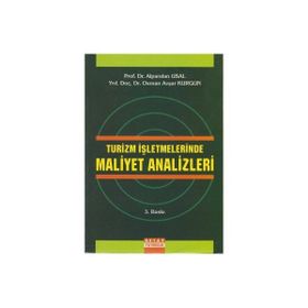 Turizm İşletmelerinde Maliyet Analizleri - Osman Avşar Kurgun Alparslan Usal