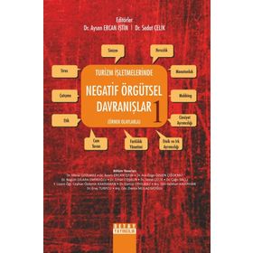 Turizm Işletmelerinde Negatif Örgütsel Davranışlar 1 - Sedat Çelik