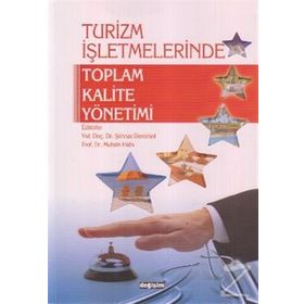 TURIZM İŞLETMELERİNDE TOPLAM KALITE YÖNETİMİ - ŞEHNAZ DEMIRKOL;MUHSIN HALIS