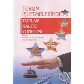 TURIZM İŞLETMELERİNDE TOPLAM KALITE YÖNETİMİ - ŞEHNAZ DEMIRKOL;MUHSIN HALIS