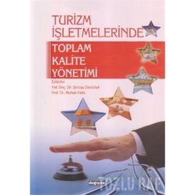 TURIZM İŞLETMELERİNDE TOPLAM KALITE YÖNETİMİ - ŞEHNAZ DEMIRKOL;MUHSIN HALIS