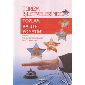 TURIZM İŞLETMELERİNDE TOPLAM KALITE YÖNETİMİ - ŞEHNAZ DEMIRKOL;MUHSIN HALIS