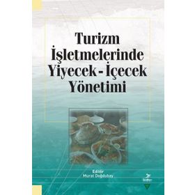 Turizm İşletmelerinde Yiyecek İçecek Yönetimi Grafiker Yayınları