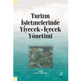 Turizm İşletmelerinde Yiyecek İçecek Yönetimi Grafiker Yayınları