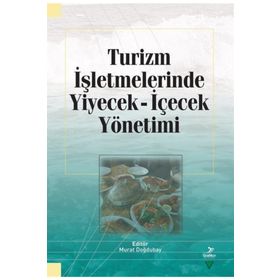 Turizm İşletmelerinde Yiyecek İçecek Yönetimi Grafiker Yayınları