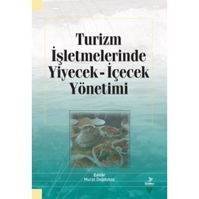 Turizm İşletmelerinde Yiyecek İçecek Yönetimi Kollektif Grafiker Yayınları