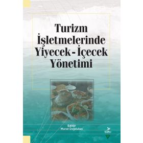 Turizm İşletmelerinde Yiyecek İçecek Yönetimi Kollektif Grafiker Yayınları