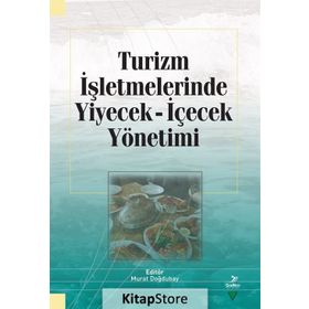 Turizm İşletmelerinde Yiyecek İçecek Yönetimi Kollektif Grafiker Yayınları